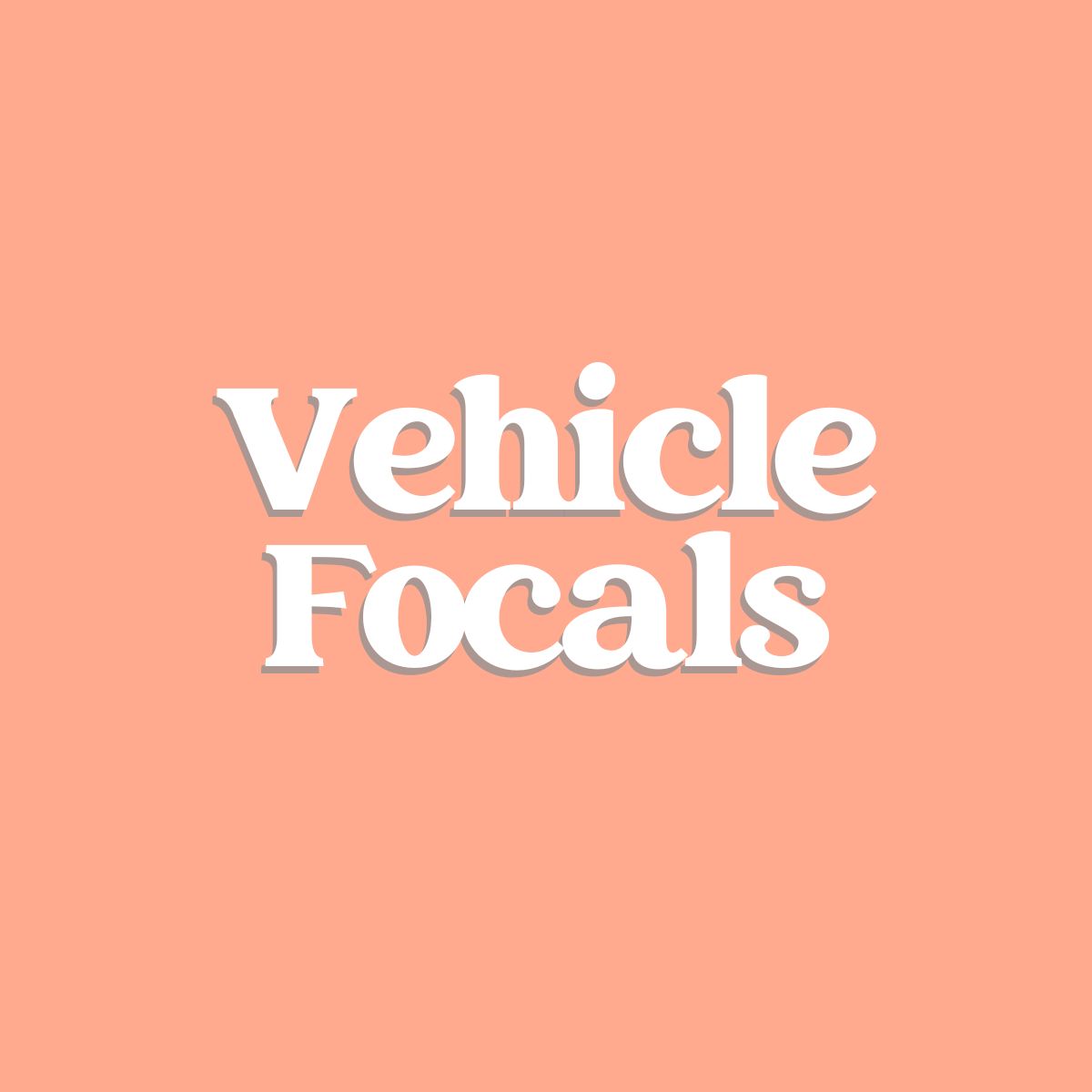 Vehicle Focals