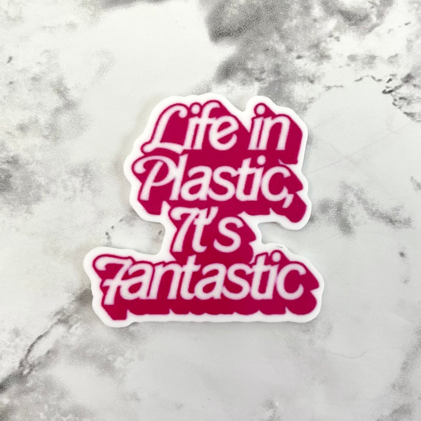 Life is Plastic, It's Fantastic Planar Resin Flatback