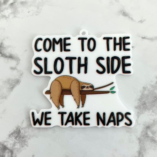 Come to the Sloth Side Planar Resin Flatback with Hole