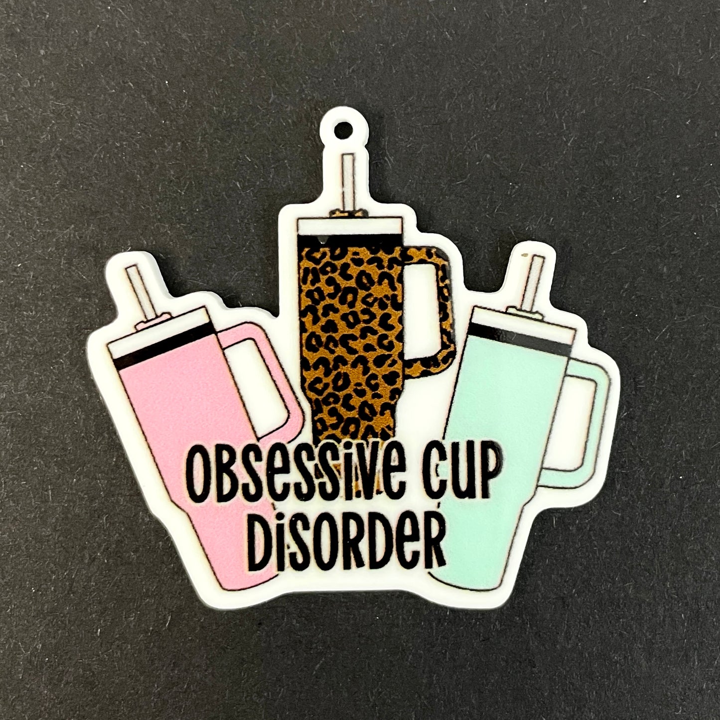 Obsessive Cup Disorder Planar Resin Flatback with Hole